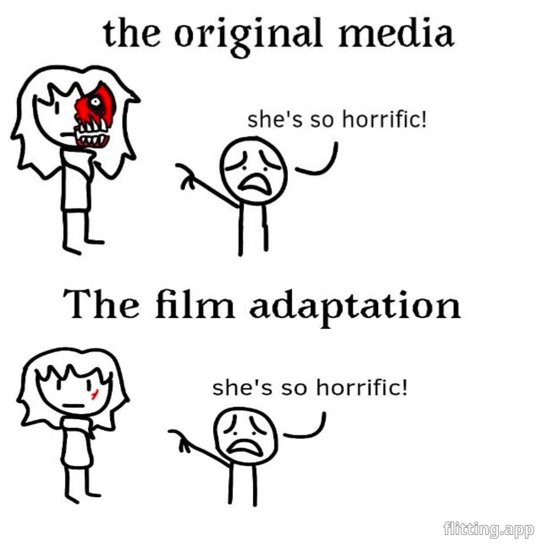 Has my fave character got messed up like that in the movie adaptation?